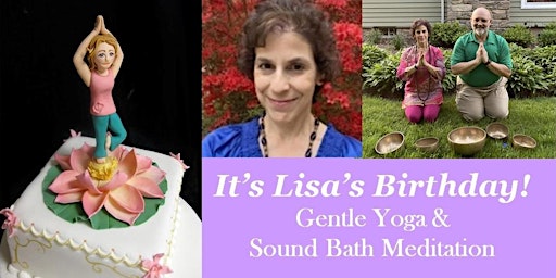 It's Lisa's Birthday! Outdoor Gentle Yoga & Sound Bath Meditation