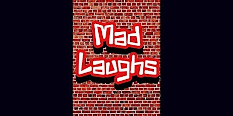 Mad Laughs tickets
