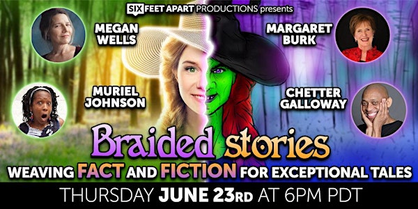 Braided Stories - Weaving Together Tales of Fact & Fiction