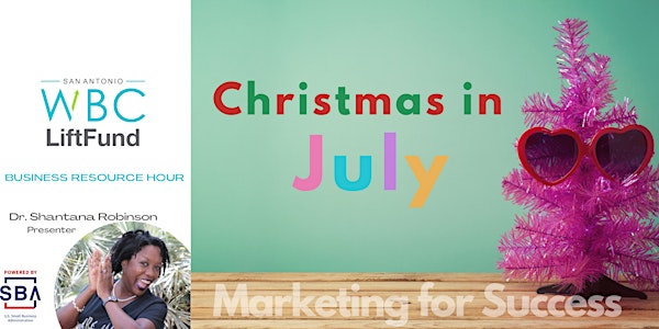 Resource Hour: Christmas in July-Marketing for Success!