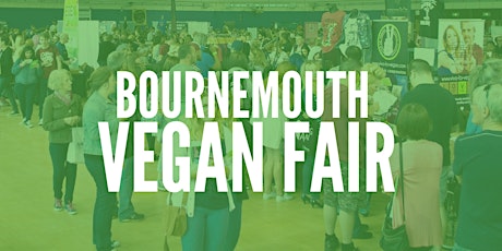 Bournemouth Vegan Fair - 17 & 18 June 2017 primary image