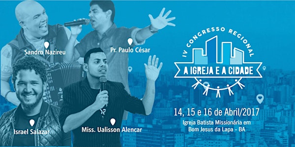 IV CONGRESSO REGIONAL A IGREJA E A CIDADE