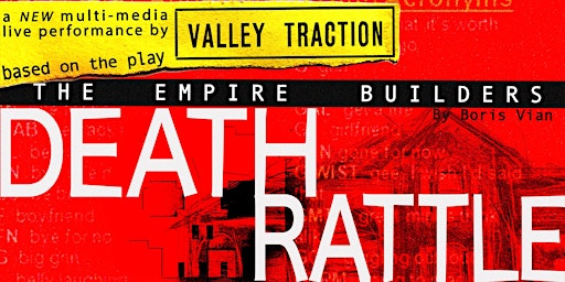 Death Rattle, based on the play The Empire Builders