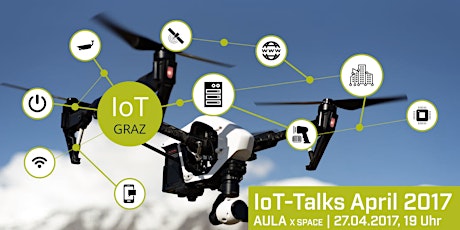 Hauptbild für IoT-Graz // IoT-Talks April 2017