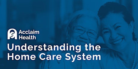 Understanding the Home Care System - Virtual  Presentation tickets