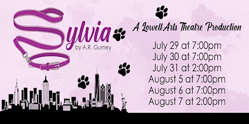 LowellArts Theatre Presents "Sylvia" - July 29