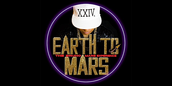 Earth to Mars - The Bruno Mars Experience