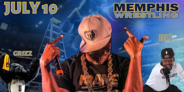 JULY 10  |  Memphis Wrestling LIVE TV Taping
