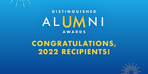 2022 UM Distinguished Alumni Awards Celebration of Excellence Gala