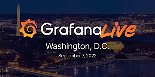 GrafanaLive: Washington, D.C.