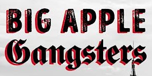 Author Talk: "Big Apple Gangsters' by Jeffrey Sussman