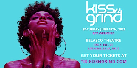 Kiss-n-Grind Legend's Series  : BET Weekend 2022