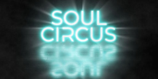 Soul Circus ep. 3 + One for the City After Party