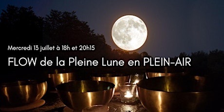 *Spécial* FLOW de la Pleine Lune en PLEIN-AIR, 13 juillet 2022 tickets