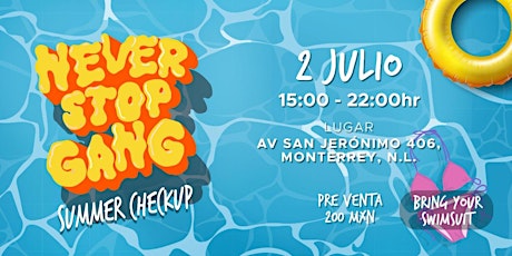 NEVER STOP GANG - Summer Checkup ☀️ boletos