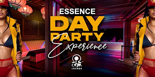 ESSENCE DAY PARTY EXPERIENCE | AFROBEATS-HIPHOP PARTY