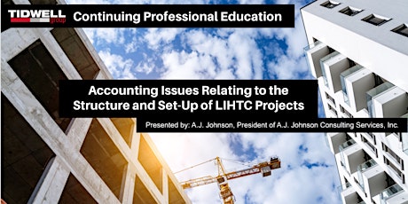 CPE: Accounting Issues Relating to the Structure & Set-Up of LIHTC Projects tickets