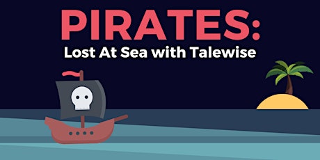 Pirates: Lost at Sea with Talewise