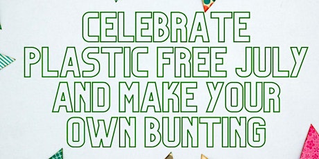 Make your Own Bunting this Plastic Free July tickets