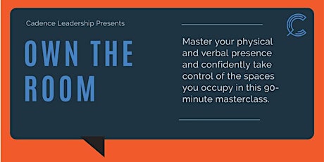 Own the Room: Perfecting Physical and Verbal Presence tickets