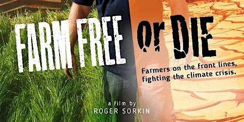 Climate Movie: Farm Free or Die
