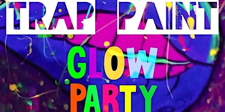 Glow-In-The-Dark Trap Paint Party tickets