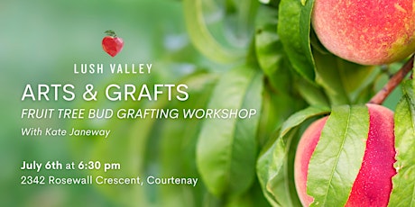 Arts & Grafts: Fruit Tree Grafting Workshop