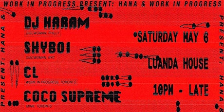 Work in Progress & Hana Jama present: DJ Haram & SHYBOl primary image