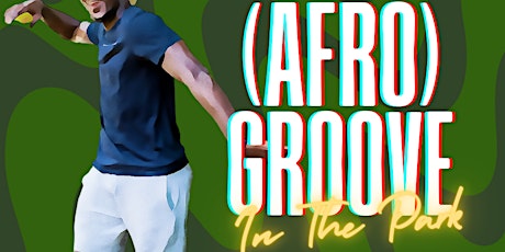(Afro) Groove in The Park - Waterdale Bridge (Family-friendly) tickets