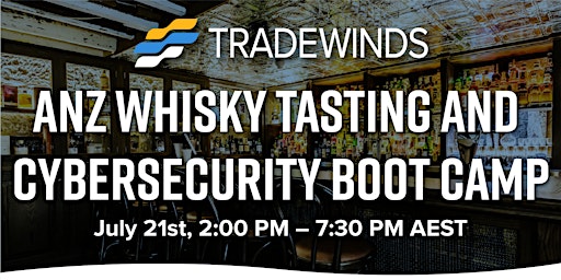 ANZ Whisky Tasting and Cybersecurity Boot Camp
