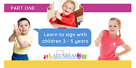 Key Word Signing for the Early Childhood Setting PART 1- ONLINE AEST tickets