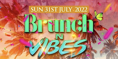 Brunch N Vibes - Summer Edition tickets