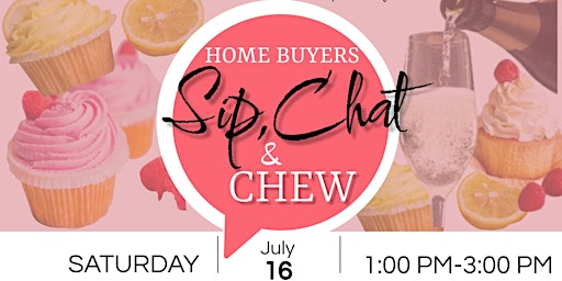 HOMEBUYERS SIP, CHAT, AND CHEW WITH Ed D and LA SHON J