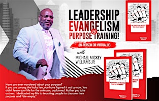 Leadership, Evangelism and Purpose Training! {In-Person or Virtually}
