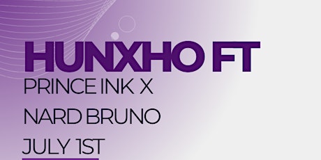 Hunxho Live  " Lets Get It" @Fire Lounge  Feat. Prince Ink & Nard Bruno tickets