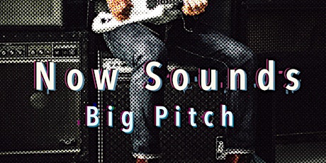 Now Sounds Program BIG Pitch