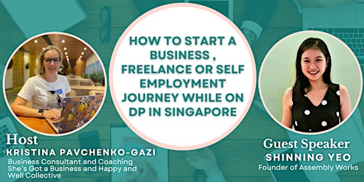 Image principale de How to start a business, freelance or self employment while on DP in SG✨