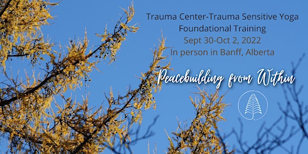 Trauma Center-Trauma Sensitive Yoga Foundational Training - Banff, Alberta