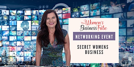 Secret Women's Business - Online Networking Event tickets