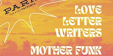 Love Letter Writers, MOTHERFUNK, Ben Notes tickets