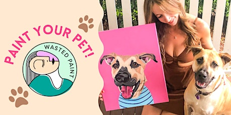 Wasted Paint // Paint Your Pet! tickets
