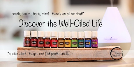 Discover the Well-Oiled Life (Essential Oils 101) May 4 primary image