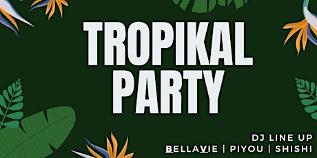 Tropikal Party tickets