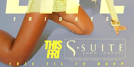 SUITE LIFE FRIDAYS @SUITE LOUNGE primary image