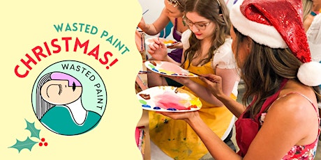 Wasted Paint Christmas // Paint & Sip tickets