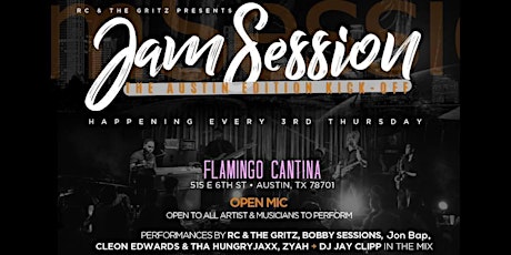 RC & The Gritz  PRESENTS "JAM SESSION " The Austin Edition Kick-off"