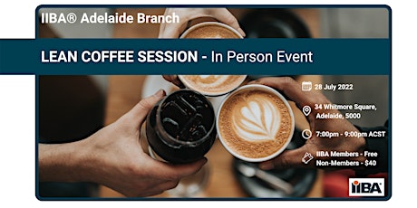 IIBA® Adelaide - Lean Coffee - In Person Event tickets
