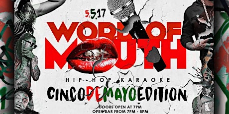 Word Of Mouth: Hip Hop Karaoke for the Urban Millennial: Cinco De Mayo Edition primary image