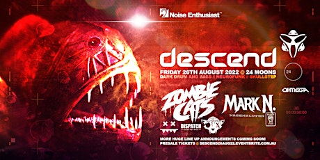 Noise Enthusiast presents DESCEND featuring ZOMBIE CATS, MARK N + MORE TBA tickets