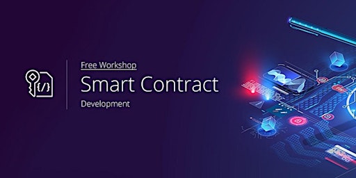 免費 - Smart Contract Development Workshop (Cantonese Speaker)